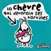 Benoit Charlat - La chèvre qui dévorait ses tartines