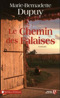 Marie-bernadette Dupuy - Le chemin des falaises 