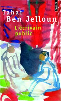 Tahar Ben Jelloun - L'Ecrivain public