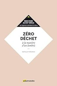 Couverture du livre Zéro déchet à la manière d'un lombric - Nathalie Tordjman