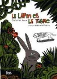 Bernard Cheze - Le lapin et le tigre