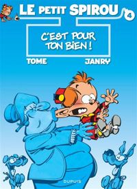 Tome - Janry(Dessins) - C'est pour ton bien !