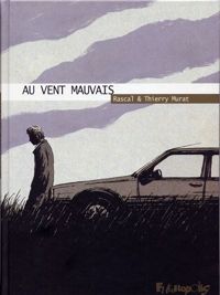 Couverture du livre Au vent mauvais - Rascal  - Thierry Murat