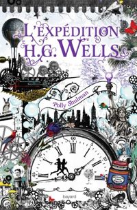 Polly Shulman - L'expédition H.G. Wells