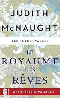 Judith Mcnaught - Le royaume des rêves