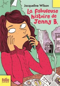 Jacqueline Wilson - Nick Sharratt(Illustrations) - La fabuleuse histoire de Jenny B. 