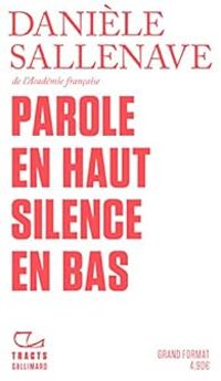 Daniele Sallenave - Parole en haut silence en bas