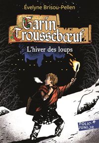 Evelyne Brisou Pellen - garin trousseboeuf - l'hiver des loups