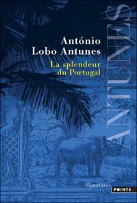 Couverture du livre La splendeur du Portugal - Antonio Lobo Antunes