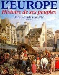 Couverture du livre L'Europe : Histoire de ses peuples - Jean Baptiste Duroselle