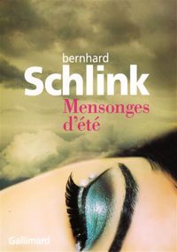 Bernhard Schlink - Mensonges d'été: Histoires