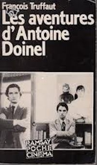 Couverture du livre Les aventures d'Antoine Doinel - Francois Truffaut