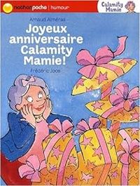 Arnaud Almeras - Frederic Joos - Joyeux anniversaire Calamity Mamie