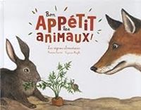 Francoise Laurent - Bon appétit les animaux ! (les régimes alimentaires)