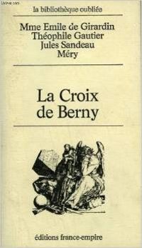 Couverture du livre La Croix de Berny - Theophile Gautier - Joseph Mery - Jules Sandeau - Delphine De Girardin