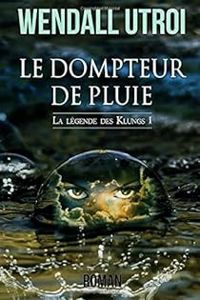 Wendall Utroi - Le dompteur de pluie