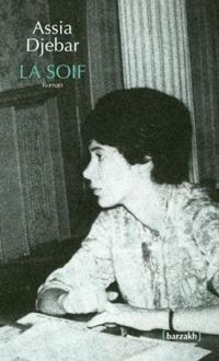 Assia Djebar - La soif