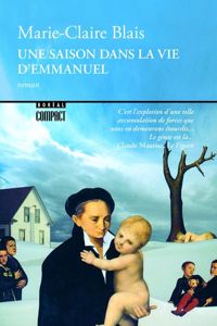 Couverture du livre Une saison dans la vie d'Emmanuel - Marie Claire Blais