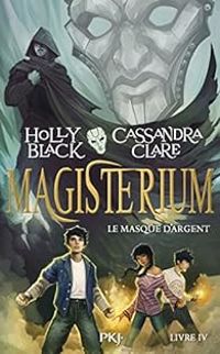 Holly Black - Cassandra Clare - Le Masque d'argent