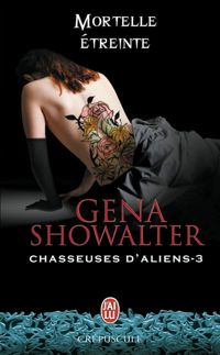 Gena Showalter - Mortelle étreinte