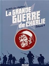 Pat Mills - Joe Colquhoun - La grande guerre de Charlie