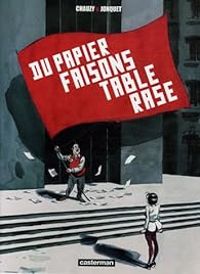 Jean Christophe Chauzy - Thierry Jonquet - Du papier faisons table rase - BD