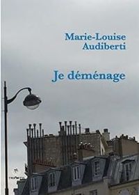 Marie Louise Audiberti - Je déménage