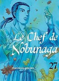 Couverture du livre Le chef de Nobunaga - Takuro Kajikawa