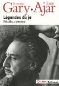 Couverture du livre Légendes du Je - Romain Gary