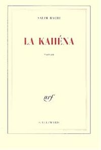 Couverture du livre La Kahéna - Salim Bachi