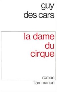 Guy Des Cars - La Dame du cirque