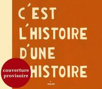 Édouard Manceau(Illustrations) - TAP - C'EST L'HISTOIRE D'UNE HISTOIRE - INCOS