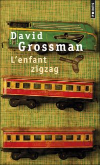 Couverture du livre L'Enfant zigzag - David Grossman