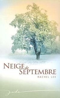 Couverture du livre Neige de septembre - Rachel Lee