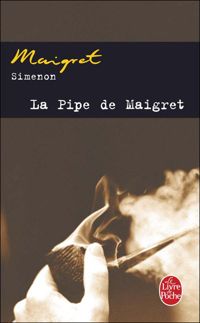 Georges Simenon - La Pipe de Maigret