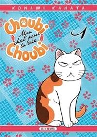 Couverture du livre Choubi-Choubi, Mon chat pour la vie - Konami Kanata