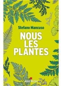 Stefano Mancuso - Nous les plantes