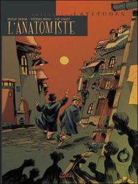 Couverture du livre L'anatomiste - Loic Godart - Stephane Miquel - Niko Tackian