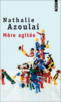 Couverture du livre Mère agitée - Nathalie Azoulai