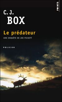 C. J. Box - Le Prédateur