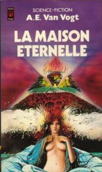 Couverture du livre la maison éternelle - A E Van Vogt