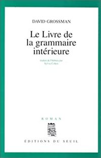 David Grossman - Le livre de la grammaire intérieure