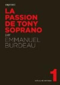 Couverture du livre La passion de Tony Soprano - Emmanuel Burdeau