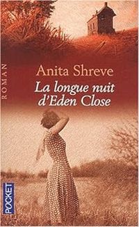 Couverture du livre La longue nuit d'Eden Close - Anita Shreve