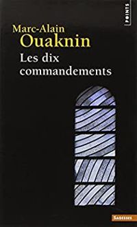 Marc Alain Ouaknin - Les dix Commandements