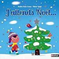 Nadine Brun Cosme - J'attends Noël...