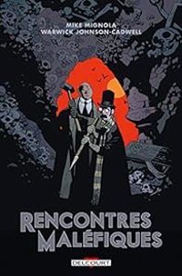 Couverture du livre Rencontres Maléfiques - Mike Mignola - Warwick Johnson Cadwell