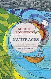 Miguel Bonnefoy - Naufrages