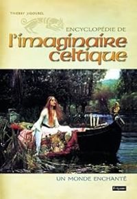 Thierry Jigourel - Encyclopédie de l'imaginaire celtique 