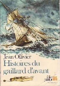 Jean Ollivier - Histoires du gaillard d'avant